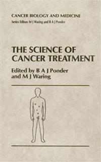 The Science of Cancer Treatment