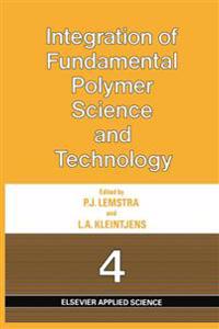 Integration of Fundamental Polymer Science and Technology-4