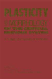 Plasticity and Morphology of the Central Nervous System