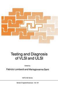 Testing and Diagnosis of VLSI and ULSI