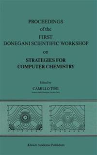 Proceedings of the First Donegani Scientific Workshop on Strategies for Computer Chemistry