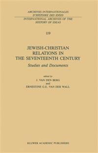 Jewish-Christian Relations in the Seventeenth Century