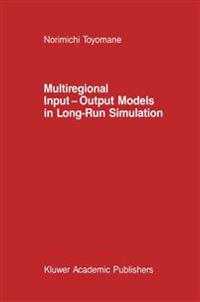 Multiregional Input — Output Models in Long-Run Simulation