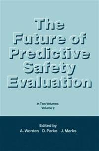 The Future of Predictive Safety Evaluation