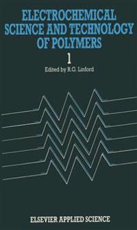 Electrochemical Science and Technology of Polymers—1