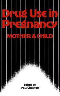 Drug Use in Pregnancy: Mother and Child