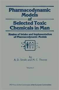 Pharmacodynamic Models of Selected Toxic Chemicals in Man