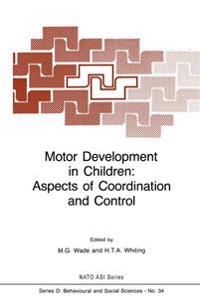 Motor Development in Children: Aspects of Coordination and Control