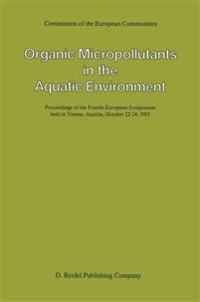 Organic Micropollutants in the Aquatic Environment