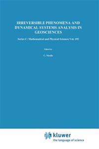 Irreversible Phenomena and Dynamical Systems Analysis in Geosciences