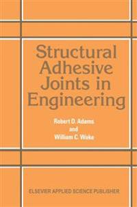 Structural Adhesive Joints in Engineering