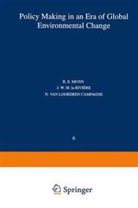 Policy Making in an Era of Global Environmental Change