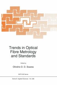 Trends in Optical Fibre Metrology and Standards