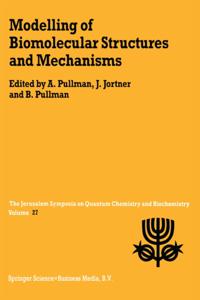 Modelling of Biomolecular Structures and Mechanisms