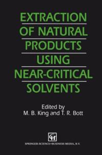 Extraction of Natural Products Using Near-Critical Solvents
