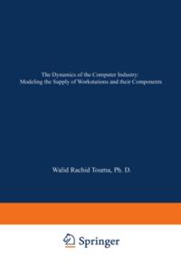 Dynamics of the Computer Industry: Modeling the Supply of Workstations and their Components