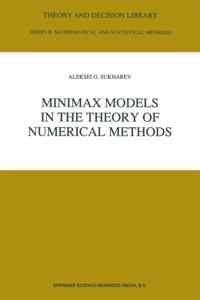 Minimax Models in the Theory of Numerical Methods