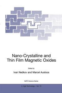 Nano-Crystalline and Thin Film Magnetic Oxides
