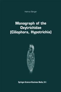Monograph of the Oxytrichidae (Ciliophora, Hypotrichia)