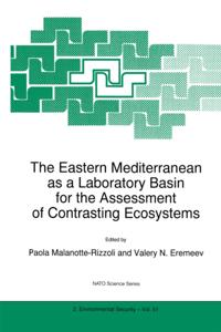 Eastern Mediterranean as a Laboratory Basin for the Assessment of Contrasting Ecosystems