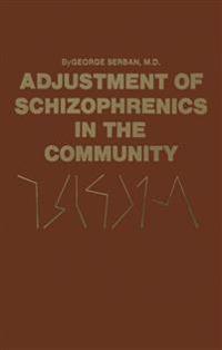 Adjustment of Schizophrenics in the Community