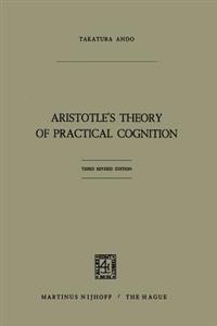 Aristotle’s Theory of Practical Cognition