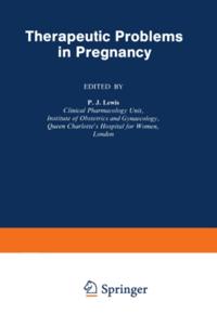Therapeutic Problems in Pregnancy