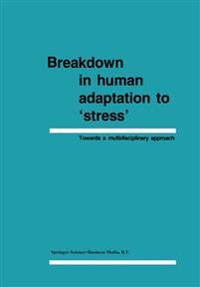 Breakdown in Human Adaptation to ‘Stress’