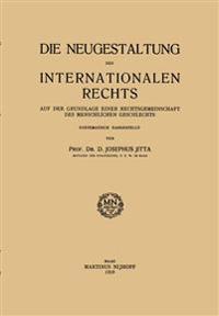 Die Neugestaltung des Internationalen Rechts