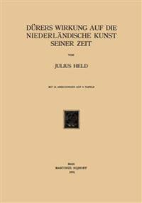 Dürers Wirkung auf die Niederländische Kunst Seiner Zeit