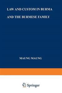 Law and Custom in Burma and the Burmese Family