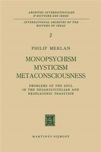 Monopsychism Mysticism Metaconsciousness