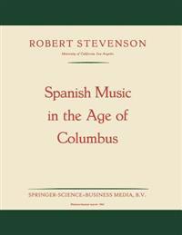 Spanish Music in the Age of Columbus