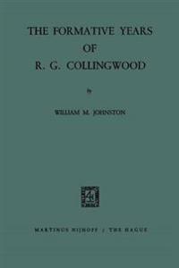 The Formative Years of R. G. Collingwood