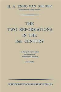 The Two Reformations in the 16th Century