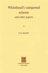Whitehead's Categoreal Scheme and Other Papers