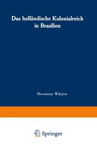Das holländische Kolonialreich in Brasilien