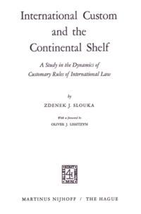 International Custom and the Continental Shelf