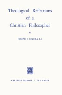 Theological Reflections of a Christian Philosopher