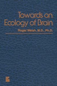 Towards an Ecology of Brain