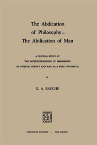 The Abdication of Philosophy — The Abdication of Man