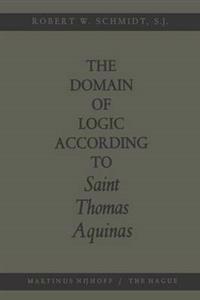 The Domain of Logic According to Saint Thomas Aquinas