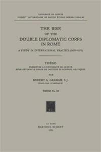 The Rise of the Double Diplomatic Corps in Rome