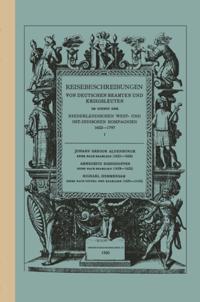 Reisebeschreibungen von deutschen Beamten und Kriegsleuten im Dienst der Niederländischen West- und Ostindischen Kompagnien 1602-1797