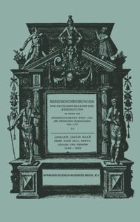 Reisebeschreibungen von deutschen Beamten und Kriegsleuten im Dienst der Niederländischen West- und Ostindischen Kompagnien 1602-1797