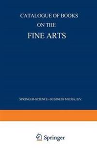 Catalogue of Books on the Fine Arts