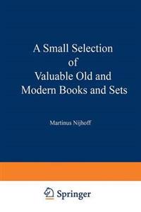 A Small Selection of Valuable Old and Modern Books and Sets