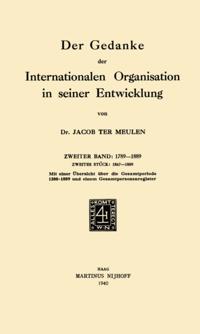 Der Gedanke der Internationalen Organisation in Seiner Entwicklung