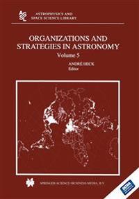 Organizations and Strategies in Astronomy
