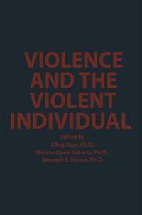 Violence and the Violent Individual